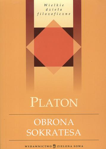 Okładka książki Obrona Sokratesa / Plato ; tł. Władysław Witwicki.