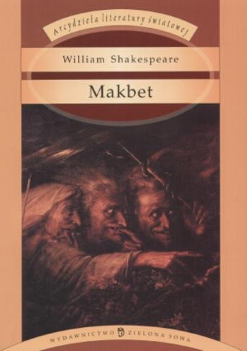 Okładka książki Makbet / William Szekspir ; przełożył Maciej Słomczyński.