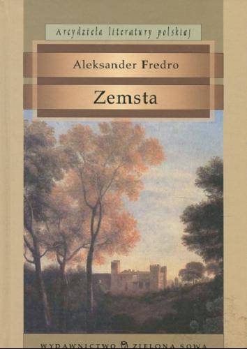 Okładka książki Zemsta : komedia w czterech aktach, wierszem / Aleksander Fredro.