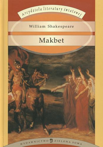 Okładka książki Makbet / William Shakespeare ; przełożył Maciej Słomczyński.