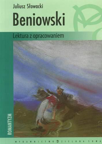 Okładka książki Beniowski / Juliusz Słowacki ; oprac. Tomasz Macios.