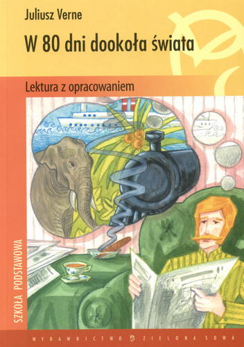 Okładka książki W osiemdziesiąt dni dookoła świata / Juliusz Verne ; opr. Iwona Fedan.