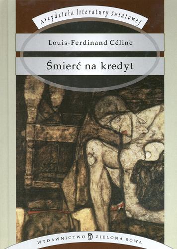Okładka książki Śmierć na kredyt / Louis Ferdinand Celine ; tł. Julian Stryjkowski.
