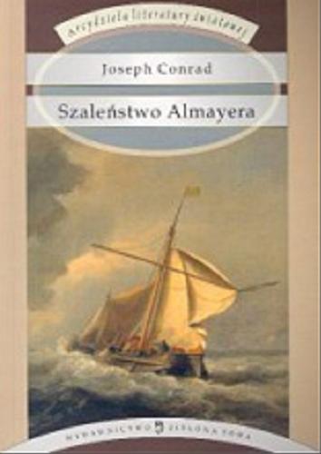 Okładka książki Szaleństwo Almayera / Joseph Conrad ; tł. Tomasz Tesznar.