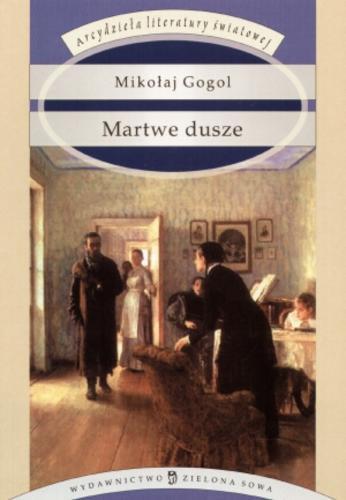 Okładka książki Martwe dusze / Mikołaj Gogol ; tłumaczenie Władysław Broniewski.