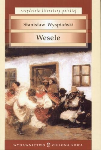 Okładka książki Wesele / Stanisław Wyspiański.