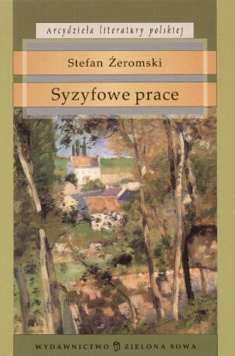 Okładka książki Syzyfowe prace / Stefan Żeromski.