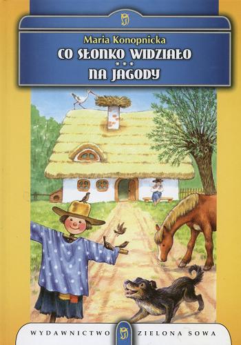 Okładka książki Co słonko widziało / Maria Konopnicka ; il. Darek Zieliński ; il. Lucjan Ławnicki.