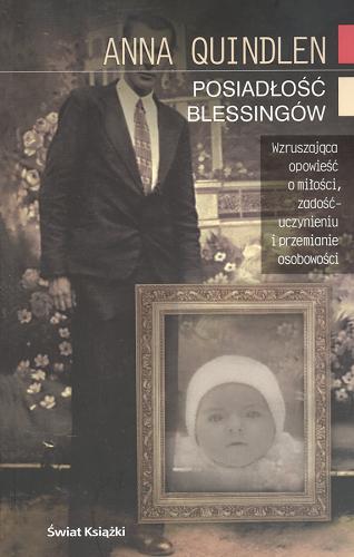 Okładka książki Posiadłość Blessingów / Anna Quindlen ; z ang. przeł. Anna Zielińska.