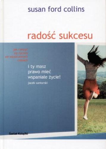Okładka książki Radość sukcesu / Susan Collins ; tł. Agnieszka Wyszogrodzka.