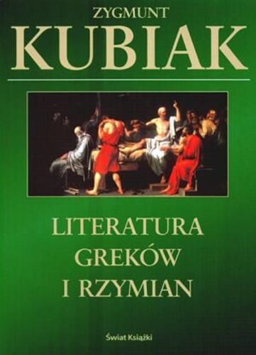 Okładka książki Literatura Greków i Rzymian / Zygmunt Kubiak.