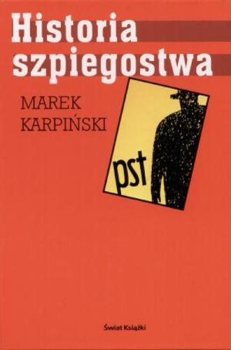 Okładka książki Historia szpiegostwa / Marek Karpiński.