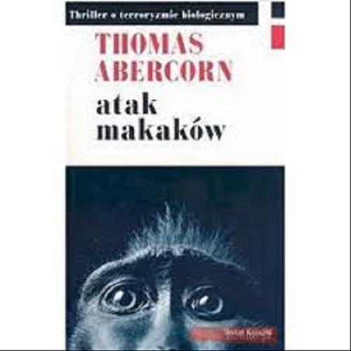 Okładka książki Atak makaków / Thomas Abercorn ; tł. Burakowski Zygmunt.