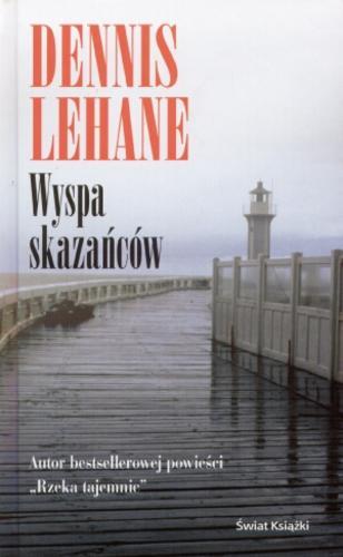 Okładka książki Wyspa skazańców / Dennis Lehane ; tł. Sławomir Studniarz.