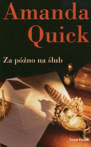 Okładka książki Za późno na ślub / Amanda Quick ; tłumaczyła Anna Dobrzańska-Gadowska.