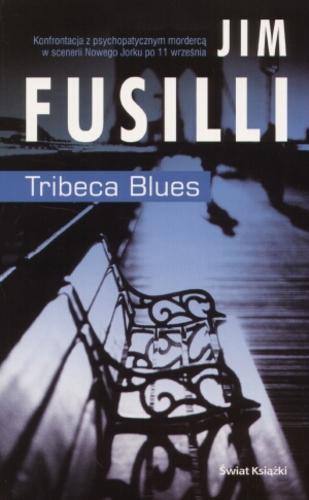 Okładka książki Tribeca Blues / Jim Fusilli ; tł. Jan Kabat.