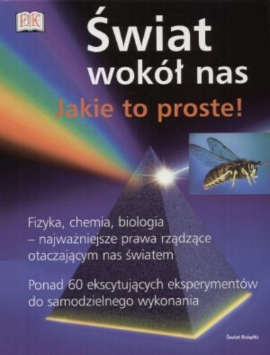 Okładka książki Świat wokół nas / Robin Kerrod ; Sharon Ann Holgate ; tł. Hanna Turczyn-Zalewska.