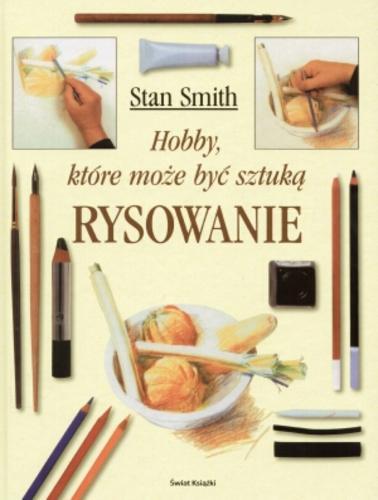 Okładka książki Rysowanie : hobby, które może być sztuką / Stan Smith ; tł. Joanna Puchalska.