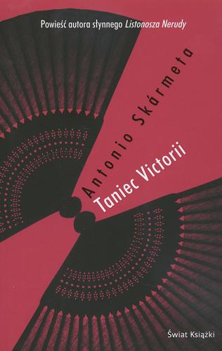 Okładka książki Taniec Victorii / Antonio Skármeta ; z hisz. przeł. Andrzej Sojur.