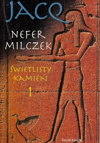 Okładka książki Nefer Milczek / Christian Jacq ; z francuskiego przełożył Zygmunt Burakowski.