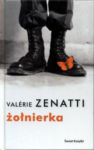 Okładka książki Żołnierka / Valérie Zenatti ; z fr. przeł. Wiktor Dłuski.