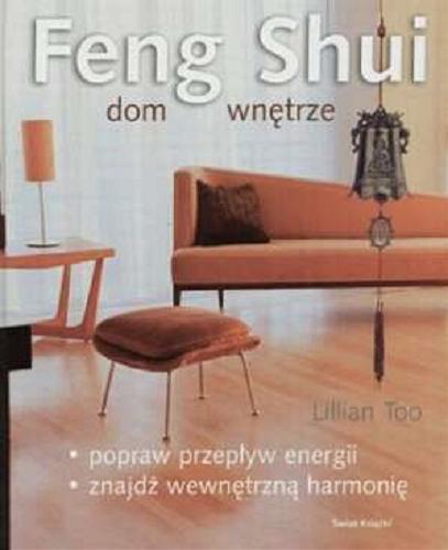 Okładka książki  Feng shui : dom, wnętrze : popraw przepływ energii : znajdź wewnętrzną harmonię  3