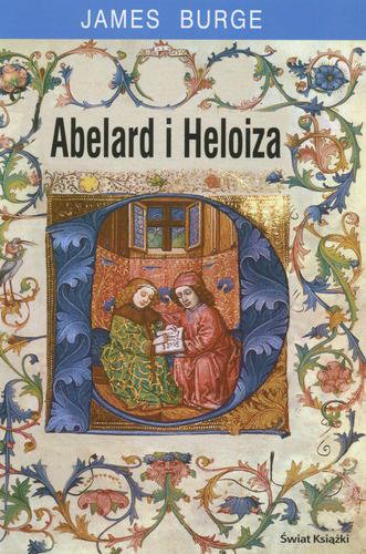 Okładka książki Abelard i Heloiza /  James Burge ; z ang. przeł. Małgorzata Szubert.