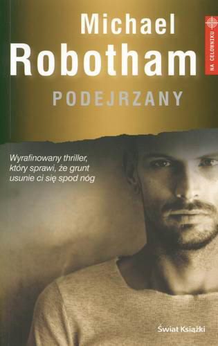 Okładka książki Podejrzany / Michael Robotham ; przeł. Anna Zielińska.