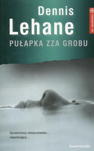 Okładka książki Pułapka zza grobu / Dennis Lehane ; z angielskiego przełożyła Ewa Gorządek.