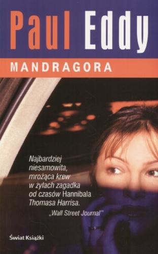 Okładka książki Mandragora / Paul Eddy ; z ang przeł. Andrzej Leszczyński.