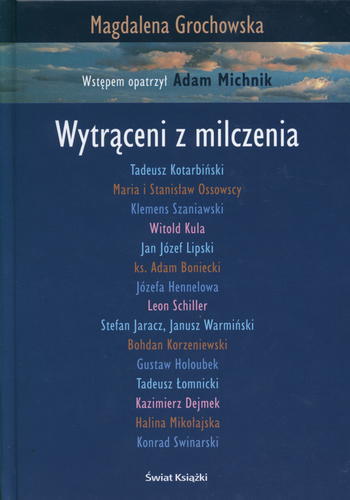 Okładka książki Wytrąceni z milczenia / Magdalena Grochowska ; wstępem opatrzył Adam Michnik.