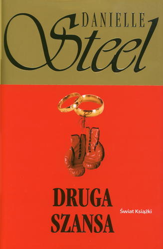 Okładka książki Druga szansa / Danielle Steel ; z ang. przeł. Renata Czarnecka.