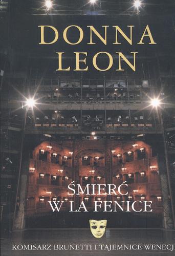 Okładka książki Śmierć w La Fenice / Donna Leon ; przełożyła Maria Olejniczak-Skarsgard.