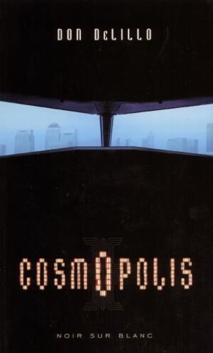 Okładka książki Cosmopolis /  Don DeLillo ; posł. Jerzy Jarniewicz ; tł. Robert Sudół.