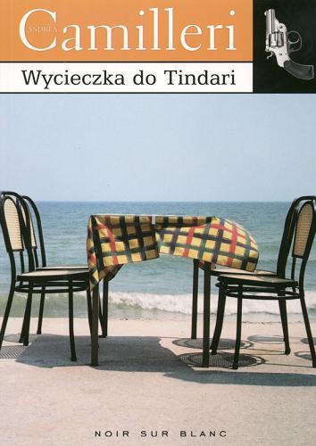 Okładka książki Wycieczka do Tindari / Andrea Camilleri ; przeład Krzysztof Żaboklicki.