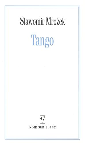 Okładka książki Tango / Sławomir Mrożek ; przedm. opatrzył Tadeusz Nyczek.