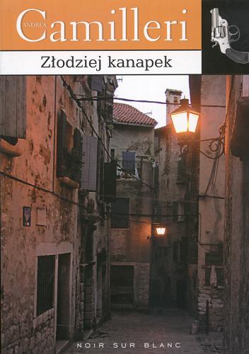 Okładka książki Złodziej kanapek / Andrea Camilleri ; tł. Jarosław Mikołajewski.