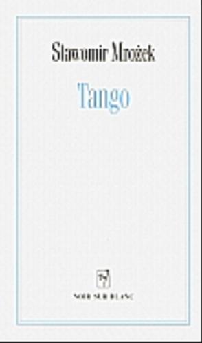 Okładka książki Tango / Sławomir Mrożek ; przedm. Tadeusz Nyczek.