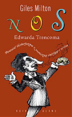 Okładka książki  NOS Edwarda Trencoma : powieść historyczna z mroczną intrygą i serem  6