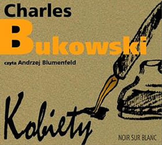 Okładka książki Kobiety [Dokument dźwiękowy] / Charles Bukowski ; przekład Lesław Ludwig.