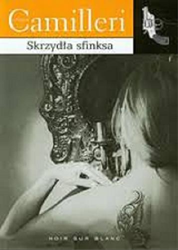 Okładka książki Skrzydła sfinksa / Andrea Camilleri ; przełożyła Monika Woźniak.