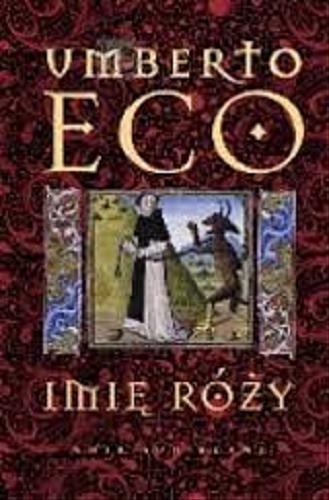 Okładka książki Imię róży : [powieść] / Umberto Eco ; przeł. [z wł.] Adam Szymanowski.