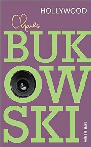 Okładka książki Hollywood / Charles Bukowski ; przełożyła Teresa Tyszowiecka-Tarkowska.