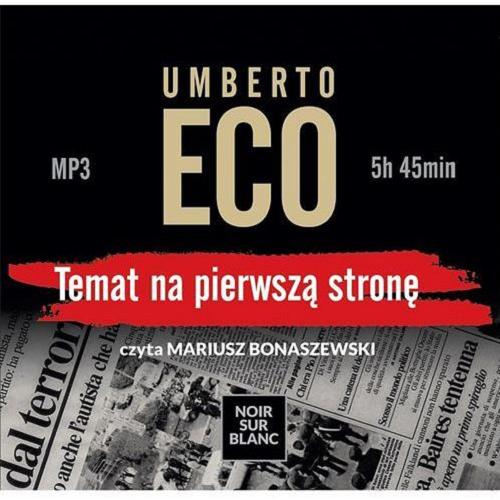 Okładka książki Temat na pierwszą stronę [ Dokument dźwiękowy ] / Umberto Eco ; przekład Krzysztof Żaboklicki.