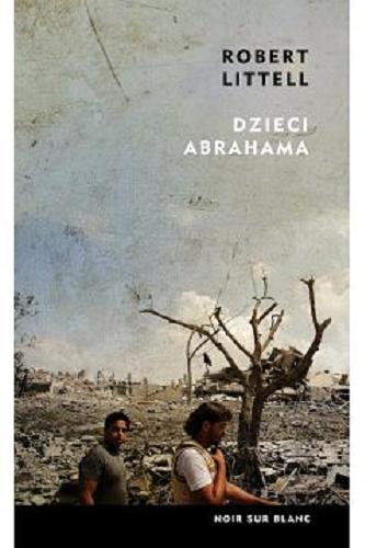 Okładka książki Dzieci Abrahama : powieść o współsprawstwie / Robert Littell ; przekład Jan Kraśko.