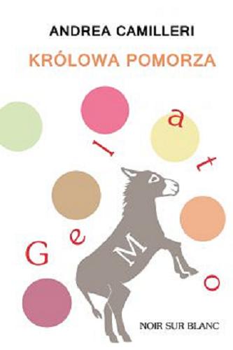 Okładka książki Królowa Pomorza i inne historie z Vigaty / Andrea Camilleri ; przeł. Maciej A. Brzozowski.