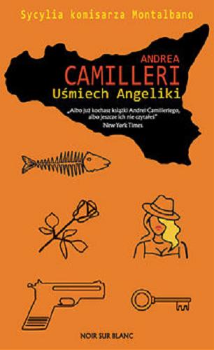 Okładka książki Uśmiech Angeliki / Andrea Camilleri ; przełożył Maciej A. Brzozowski.