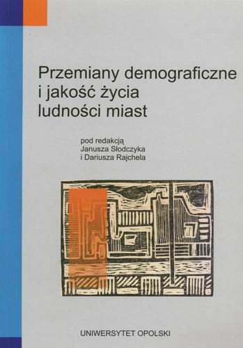 Okładka książki  Przemiany demograficzne i jakość życia ludności miast  1