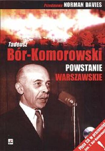 Okładka książki Powstanie Warszawskie / Tadeusz Bór-Komorowski ; przedm. Norman Davies.