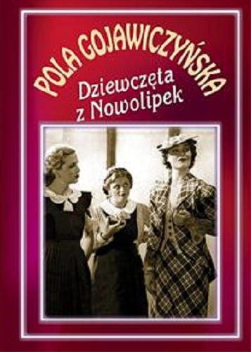 Okładka książki Dziewczęta z Nowolipek / Pola Gojawiczyńska.